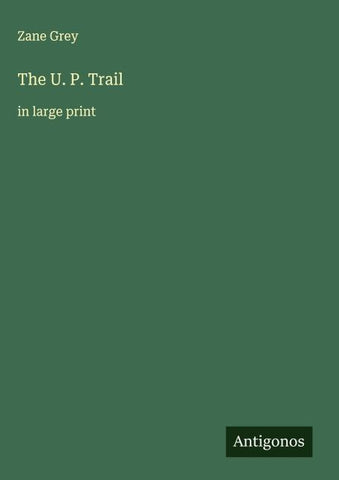 The U. P. Trail