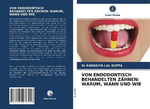 VON ENDODONTISCH BEHANDELTEN ZÄHNEN: WARUM, WANN UND WIE