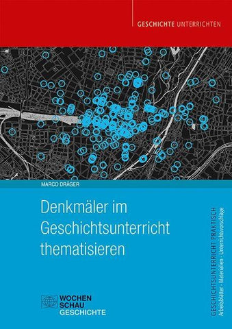 Denkmäler im Geschichtsunterricht thematisieren