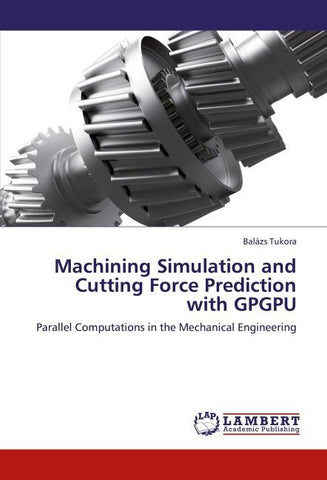 Machining Simulation and Cutting Force Prediction with GPGPU