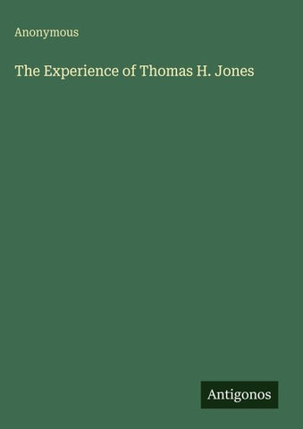 The Experience of Thomas H. Jones