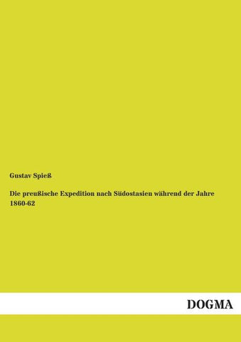 Die preußische Expedition nach Südostasien während der Jahre 1860-62