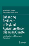 Enhancing Resilience of Dryland Agriculture Under Changing Climate