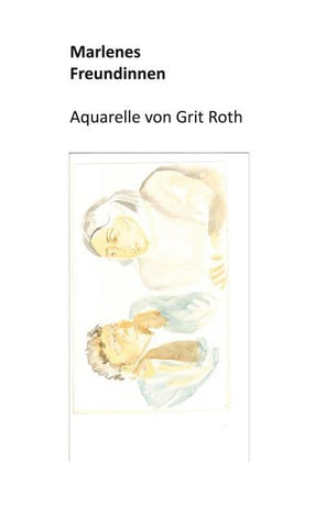 Marlenes Freundinnen