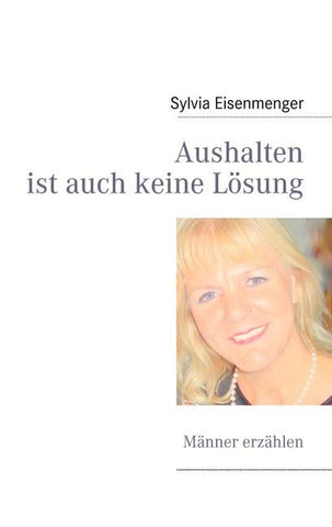 Aushalten ist auch keine Lösung