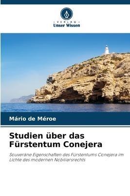 Studien über das Fürstentum Conejera
