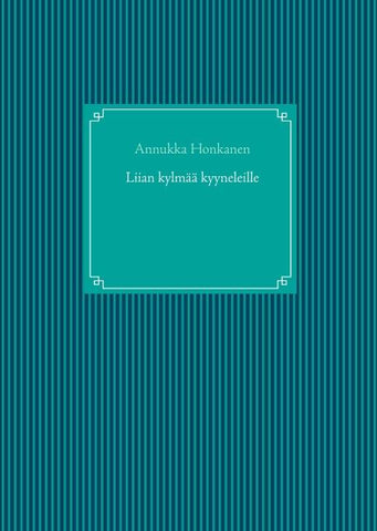 Liian kylmää kyyneleille