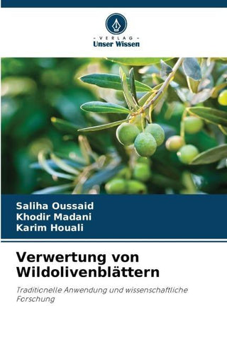 Verwertung von Wildolivenblättern