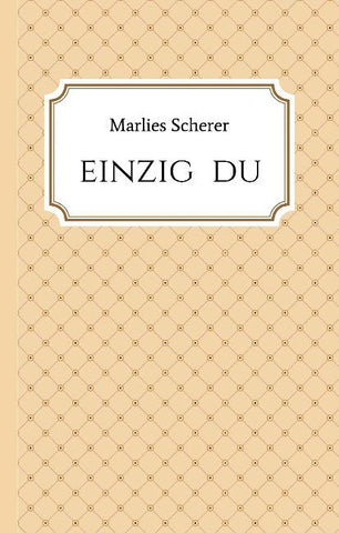 Einzig Du