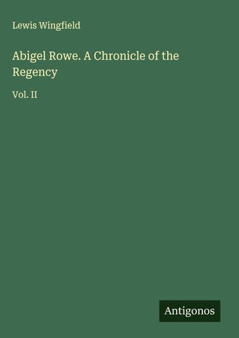 Abigel Rowe. A Chronicle of the Regency