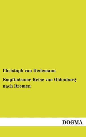 Empfindsame Reise von Oldenburg nach Bremen