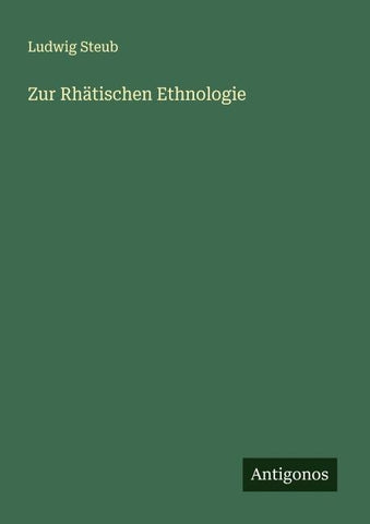 Zur Rhätischen Ethnologie