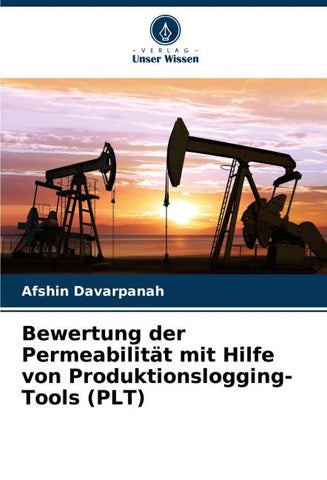 Bewertung der Permeabilität mit Hilfe von Produktionslogging-Tools (PLT)