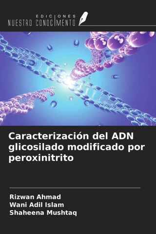 Caracterización del ADN glicosilado modificado por peroxinitrito