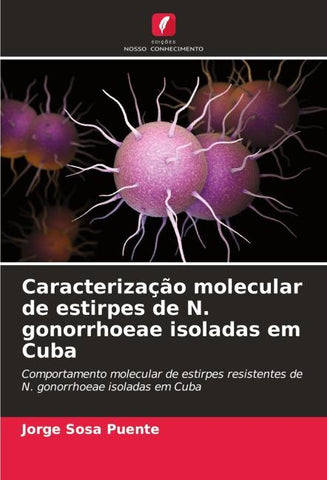 Caracterização molecular de estirpes de N. gonorrhoeae isoladas em Cuba