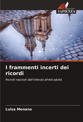 I frammenti incerti dei ricordi
