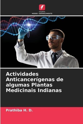 Actividades Anticancerígenas de algumas Plantas Medicinais Indianas