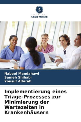 Implementierung eines Triage-Prozesses zur Minimierung der Wartezeiten in Krankenhäusern