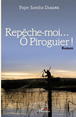 Repêche-moi...Ô Piroguier ! Roman