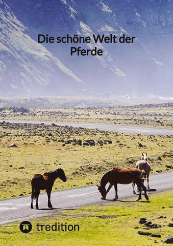 Die schöne Welt der Pferde