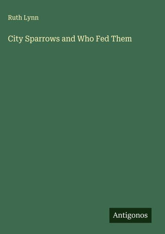 City Sparrows and Who Fed Them