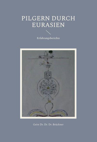 Pilgern durch Eurasien