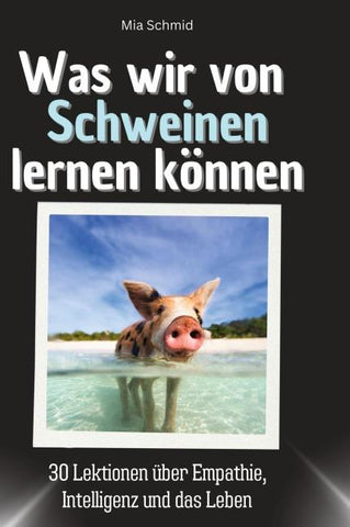 Was wir von Schweinen lernen können