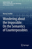Wondering about the Impossible: On the Semantics of Counterpossibles