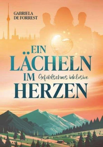 Ein Lächeln im Herzen - Gefühlschaos inklusive
