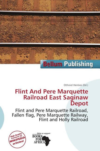 Flint And Pere Marquette Railroad East Saginaw Depot