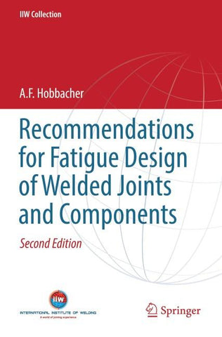 Recommendations for Fatigue Design of Welded Joints and Components