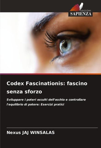Codex Fascinationis: fascino senza sforzo
