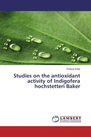 Studies on the antioxidant activity of Indigofera hochstetteri Baker