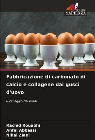 Fabbricazione di carbonato di calcio e collagene dai gusci d'uovo