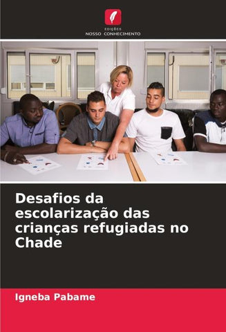 Desafios da escolarização das crianças refugiadas no Chade