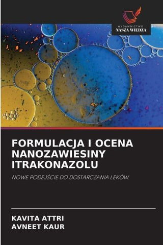 FORMULACJA I OCENA NANOZAWIESINY ITRAKONAZOLU