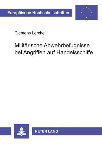 Militärische Abwehrbefugnisse bei Angriffen auf Handelsschiffe
