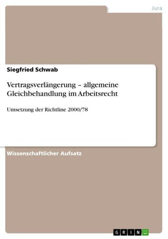 Vertragsverlängerung - allgemeine Gleichbehandlung im Arbeitsrecht