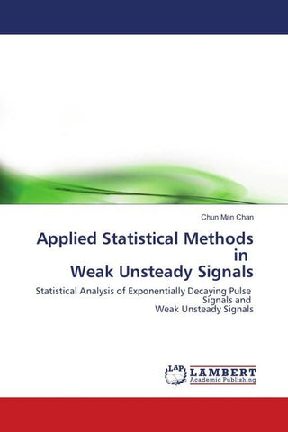 Applied Statistical Methods in Weak Unsteady Signals