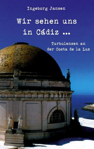 Wir sehen uns in Cádiz ...