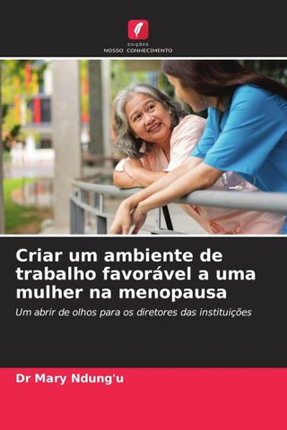 Criar um ambiente de trabalho favorável a uma mulher na menopausa