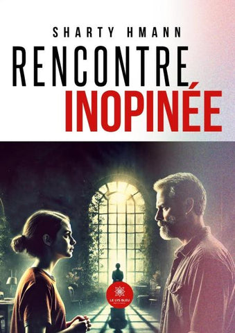 Rencontre inopinée