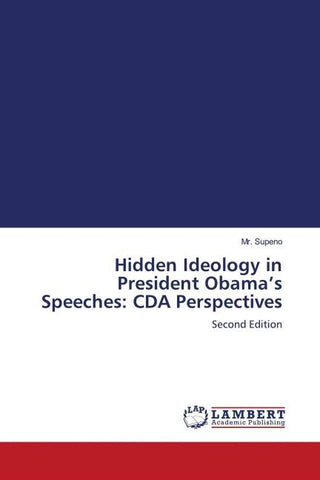 Hidden Ideology in President Obama's Speeches: CDA Perspectives