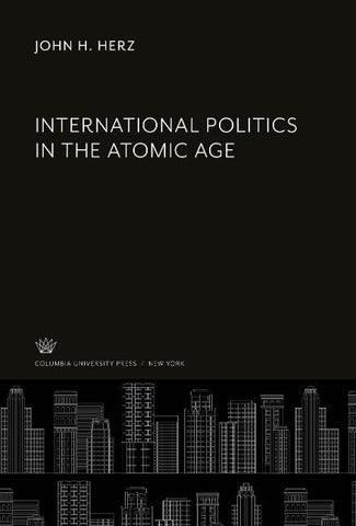 International Politics in the Atomic Age
