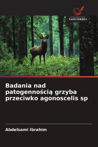 Badania nad patogenno¿ci¿ grzyba przeciwko agonoscelis sp