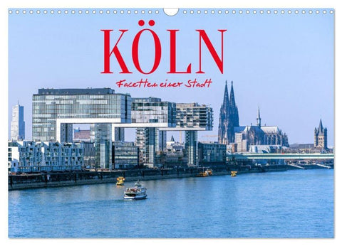 Köln - Facetten einer Stadt (Wandkalender 2026 DIN A3 quer), CALVENDO Monatskalender