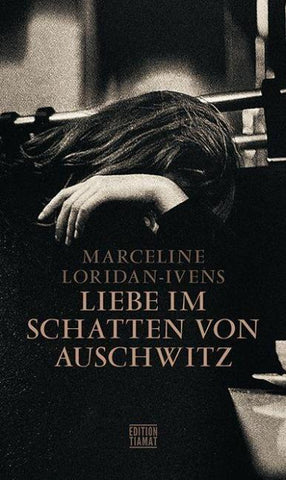 Liebe im Schatten von Auschwitz