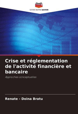 Crise et réglementation de l'activité financière et bancaire