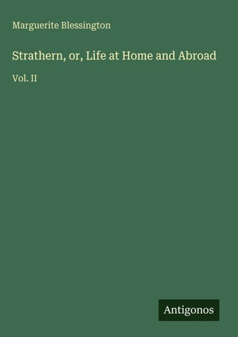 Strathern, or, Life at Home and Abroad