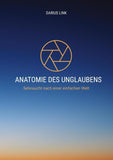 ANATOMIE DES UNGLAUBENS